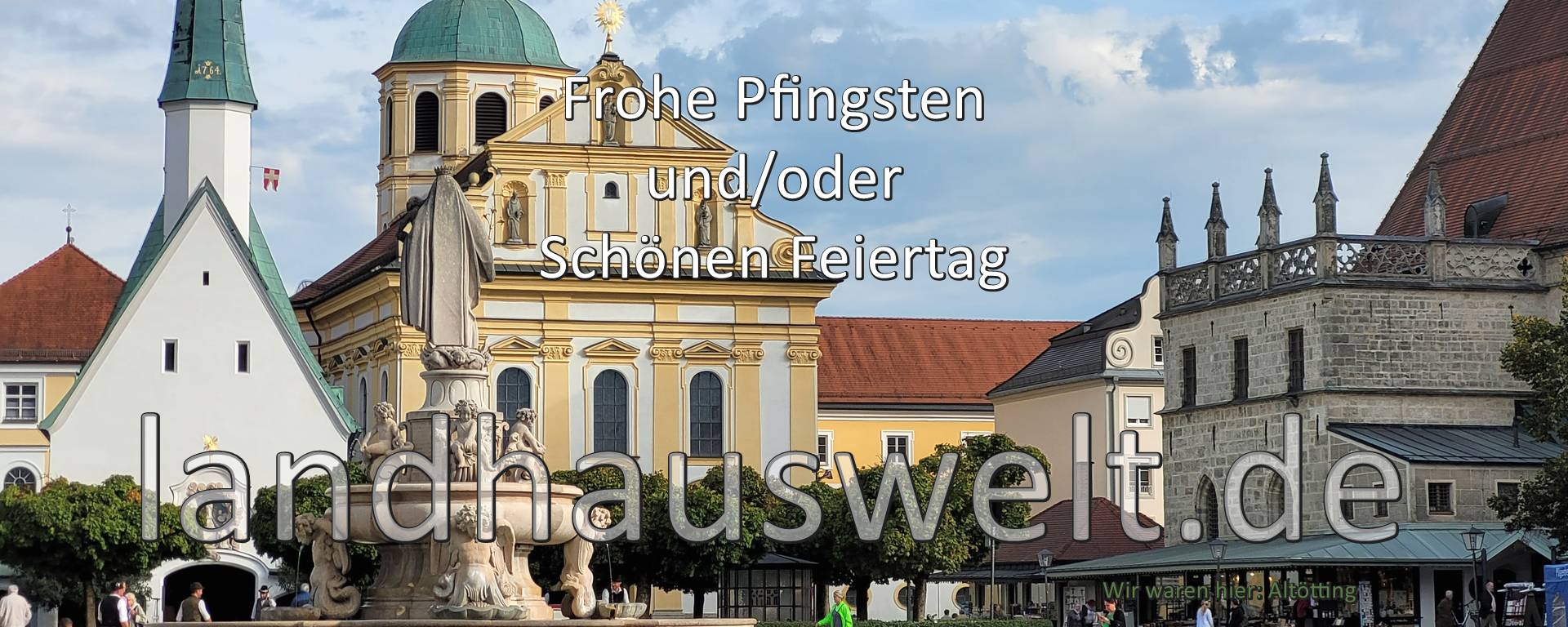 Foto von Altötting mit Gruß zu Pfingsten von landhauswelt.de